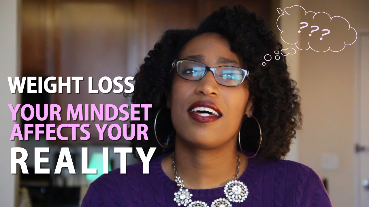 Reflections, Weight Loss ~ Your Mindset Affects Your Reality