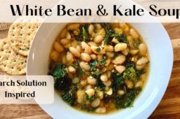 White Bean and Kale Soup: Starch Solution Friendly