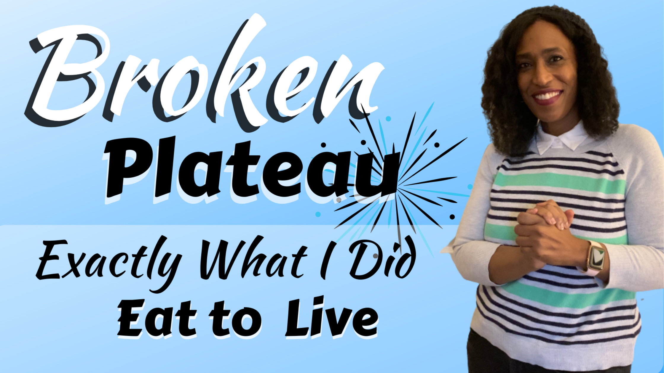 I’m On a 30-Pound Weight Loss Journey: Plateau Broken!