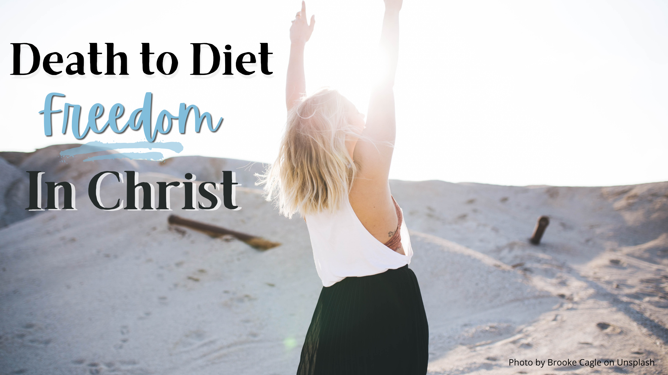 Death to Diet; Freedom in Christ