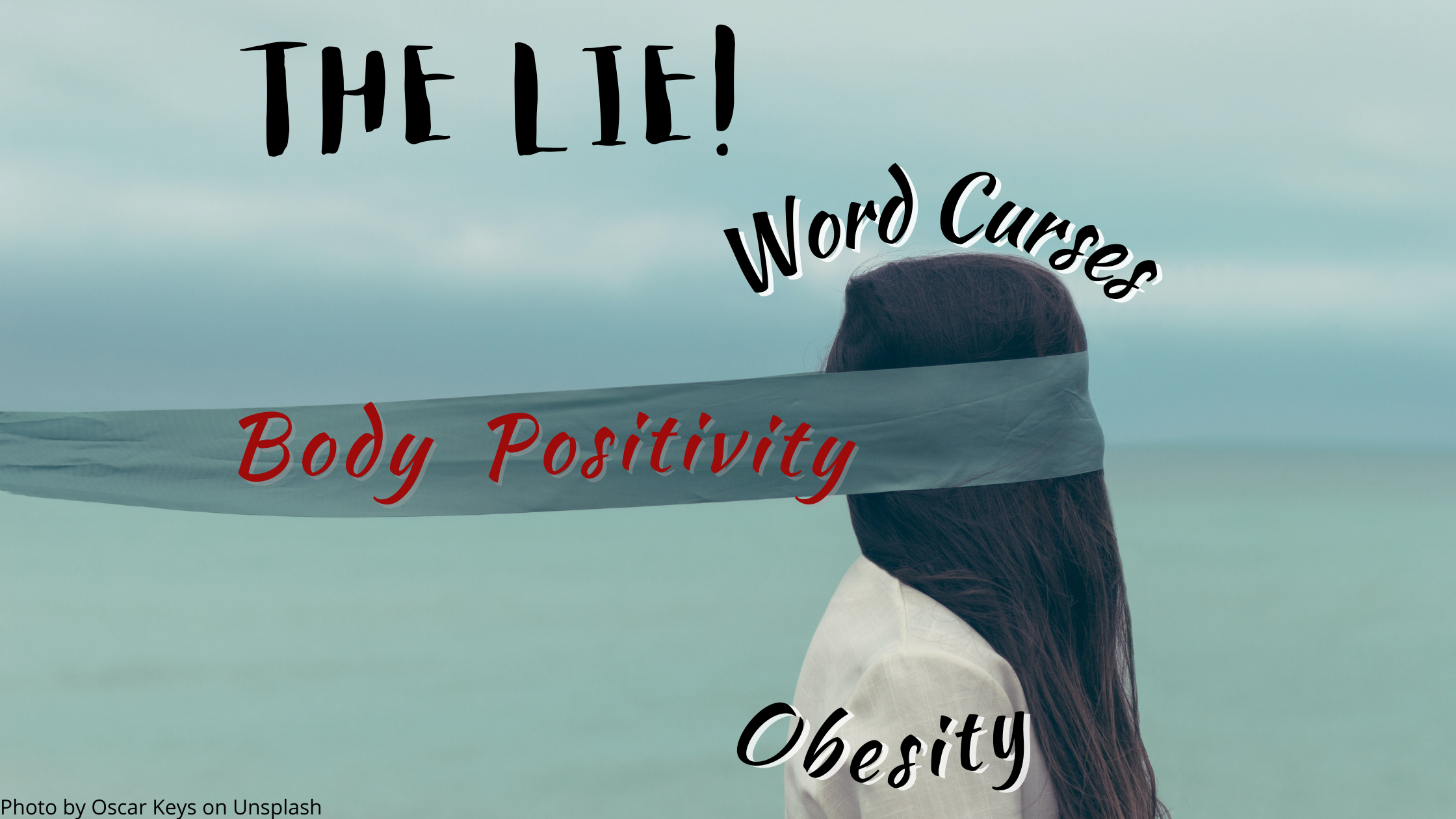 The Lie! Obesity, Body Positivity & Word Curses