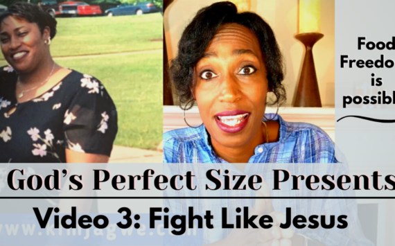 Fight Like Jesus, Video 3 Presented by God’s Perfect Size