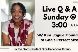 Live Q & A W/ Kim Jagwe- Author and Founder of God’s Perfect Size on 10/13/24